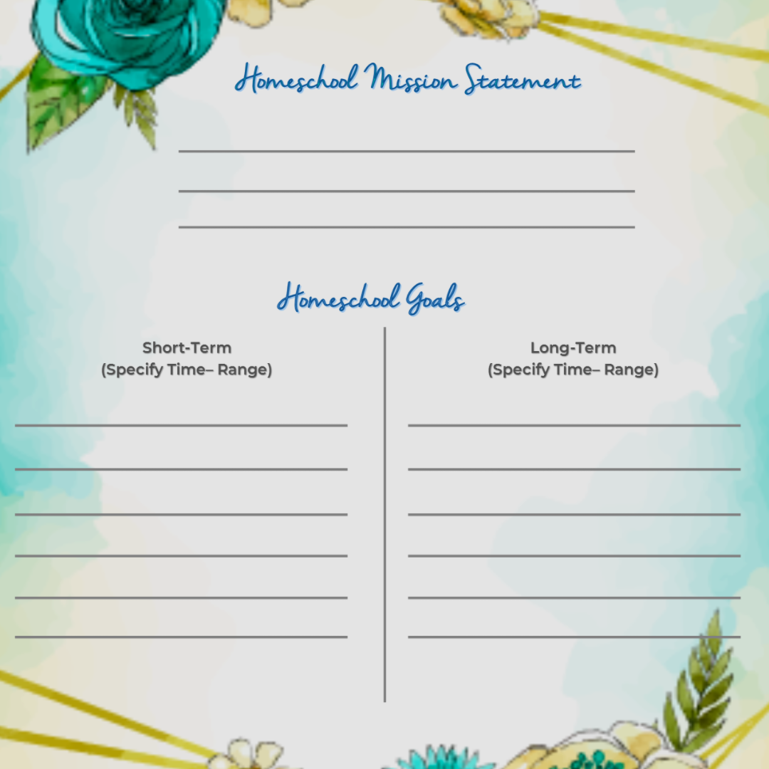 ultimate guide to homeschool for beginners goals and mission sheet blue yellow flowers