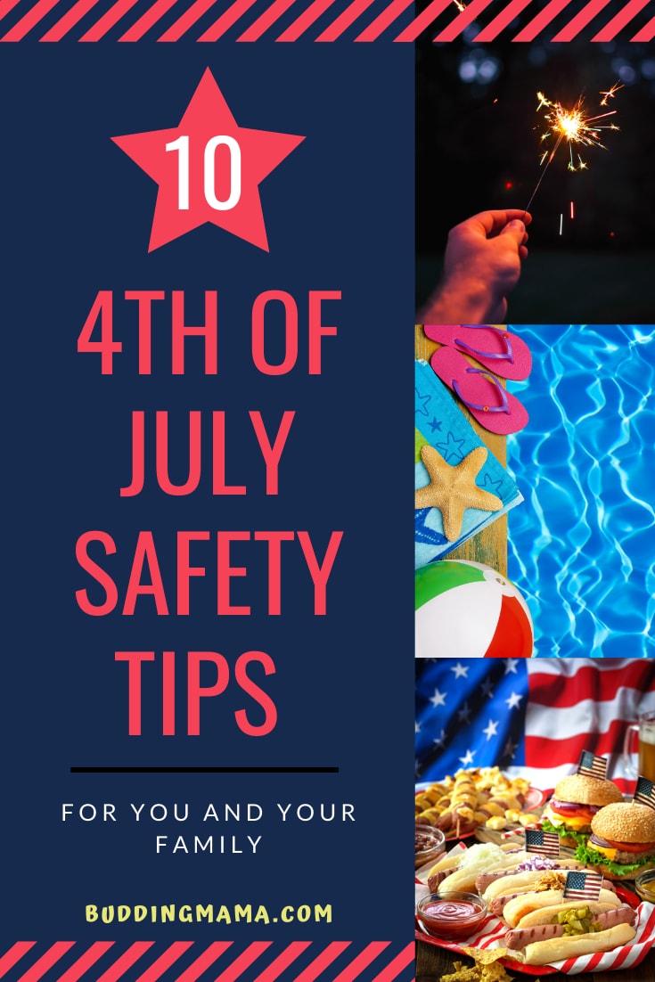 10 safety tips to make 4th of July both fun and safe for the entire family.